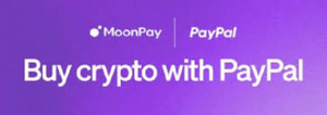 MoonPay and PayPal team up on crypto purchases