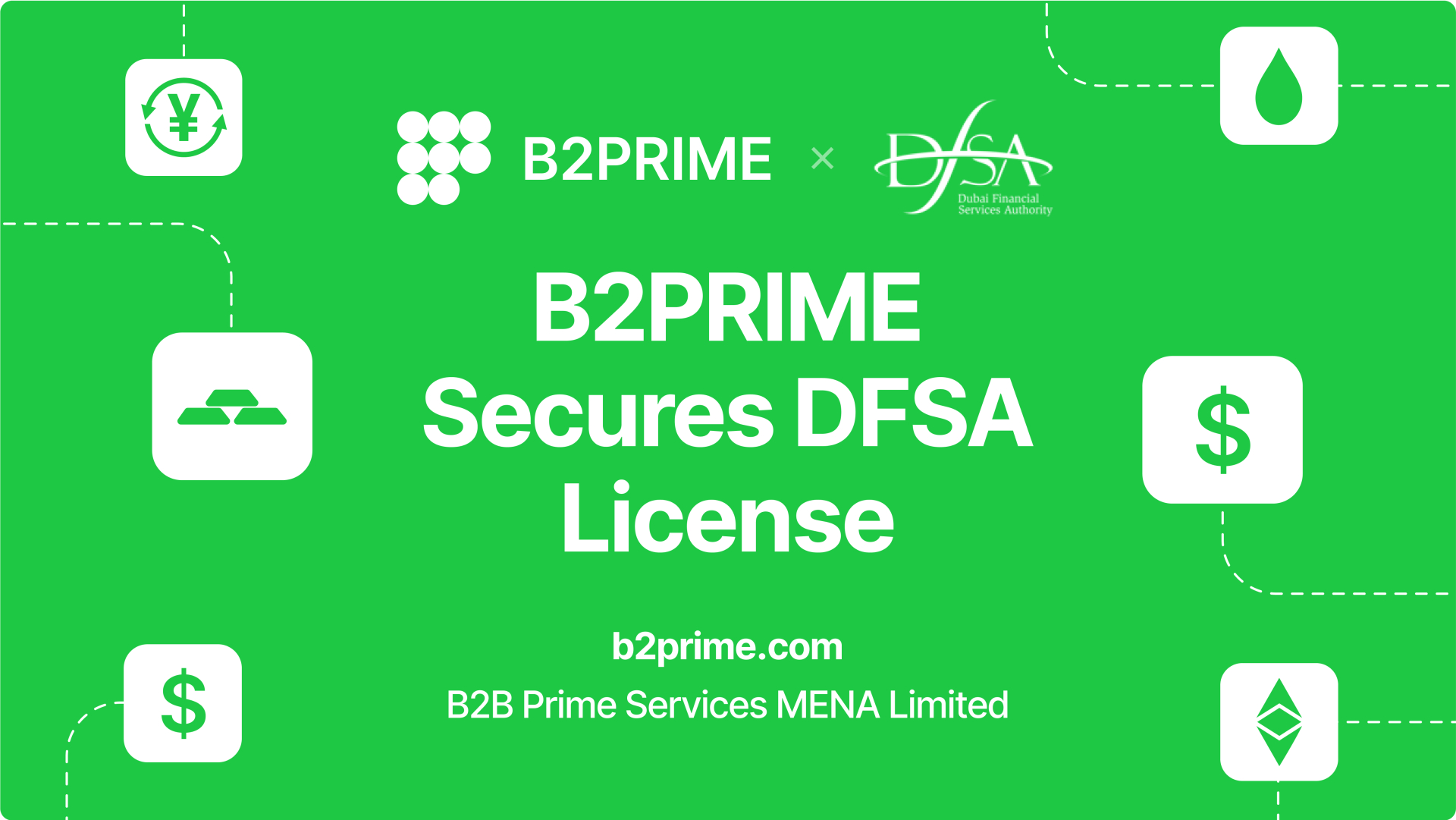 B2PRIME Secures DFSA Licence To Operate from The DIFC, Setting A New  Institutional Benchmark for MENA & Gulf Region - FinanceFeeds