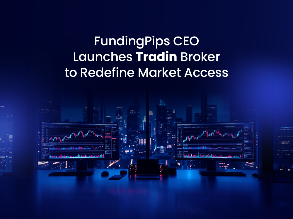 FundingPips CEO Launches Tradin To Redefine The Brokerage Experience